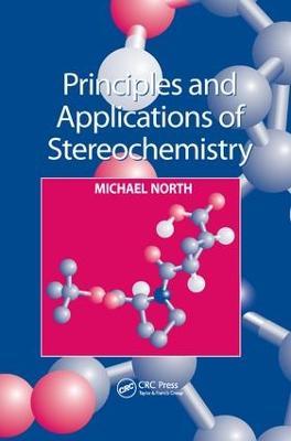 Principles and Applications of Stereochemistry - Michael North - cover