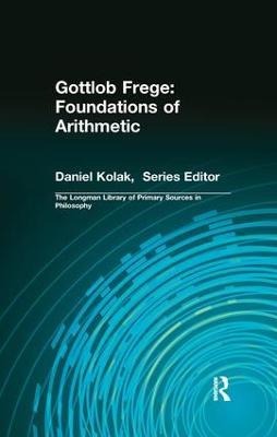 Gottlob Frege: Foundations of Arithmetic: (Longman Library of Primary Sources in Philosophy) - Gottlob Frege - cover