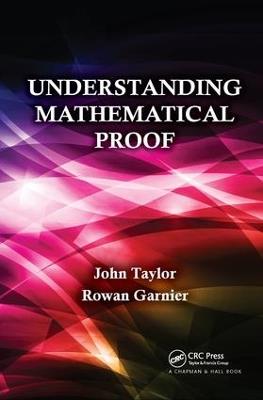 Understanding Mathematical Proof - John Taylor - cover