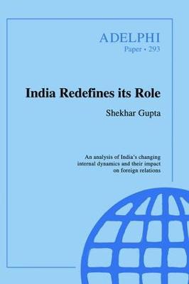 India Redefines its Role - Shekhar Gupta - cover