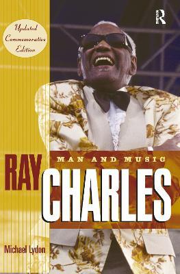 Ray Charles: Man and Music, Updated Commemorative Edition - Michael Lydon - cover