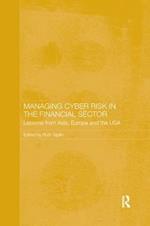 Managing Cyber Risk in the Financial Sector: Lessons from Asia, Europe and the USA