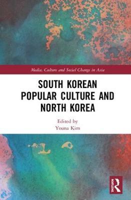 South Korean Popular Culture and North Korea - cover