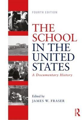 The School in the United States: A Documentary History - cover