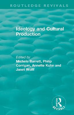 Routledge Revivals: Ideology and Cultural Production (1979) - cover