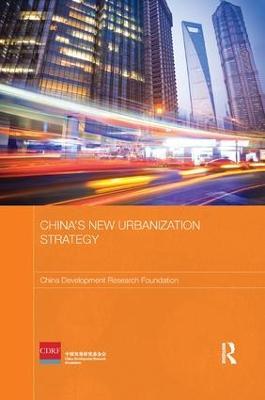 China's New Urbanization Strategy - China Development Research Foundation - cover