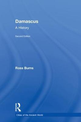 Damascus: A History - Ross Burns - cover