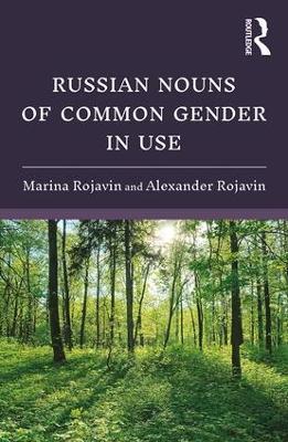 Russian Nouns of Common Gender in Use - Marina Rojavin,Alexander Rojavin - cover