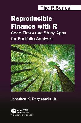 Reproducible Finance with R: Code Flows and Shiny Apps for Portfolio Analysis - Jonathan K. Regenstein, Jr. - cover