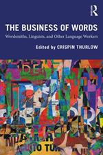 The Business of Words: Wordsmiths, Linguists, and Other Language Workers