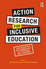 Action Research for Inclusive Education: Participation and Democracy in Teaching and Learning