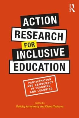 Action Research for Inclusive Education: Participation and Democracy in Teaching and Learning - cover