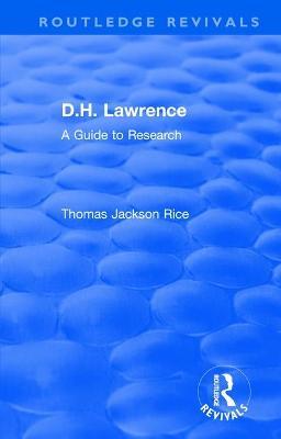D.H. Lawrence: A Guide to Research - Thomas Jackson Rice - cover