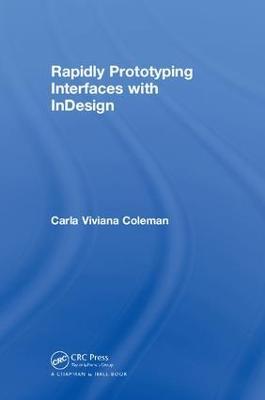 Rapidly Prototyping Interfaces with InDesign - Carla Viviana Coleman - cover