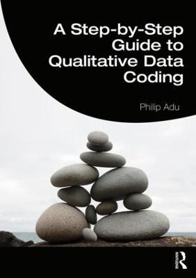 A Step-by-Step Guide to Qualitative Data Coding - Philip Adu - cover