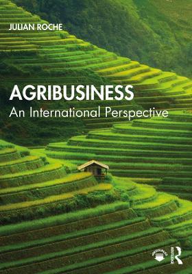 Agribusiness: An International Perspective - Julian Roche - cover