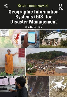 Geographic Information Systems (GIS) for Disaster Management - Brian Tomaszewski - cover