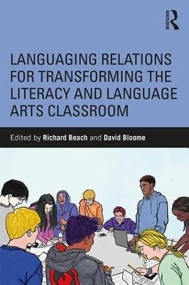 Languaging Relations for Transforming the Literacy and Language Arts Classroom - cover