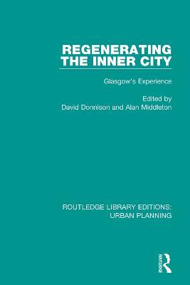 Regenerating the Inner City: Glasgow's Experience - cover