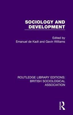 Sociology and Development - Emanuel de Kadt,Gavin Williams - cover