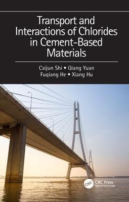 Transport and Interactions of Chlorides in Cement-based Materials - Caijun Shi,Qiang Yuan,Fuqiang He - cover