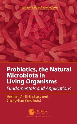 Probiotics, the Natural Microbiota in Living Organisms: Fundamentals and Applications - cover