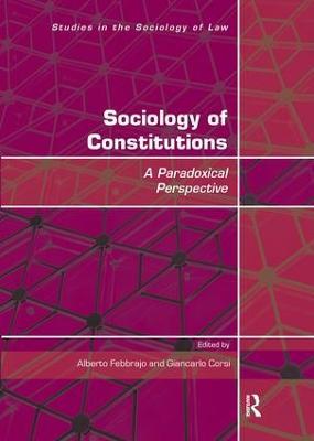 Sociology of Constitutions: A Paradoxical Perspective - cover