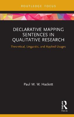 Declarative Mapping Sentences in Qualitative Research: Theoretical, Linguistic, and Applied Usages - Paul M. W. Hackett - cover