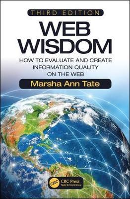 Web Wisdom: How to Evaluate and Create Information Quality on the Web, Third Edition - Marsha Ann Tate - cover