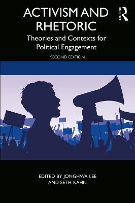 Activism and Rhetoric: Theories and Contexts for Political Engagement - cover