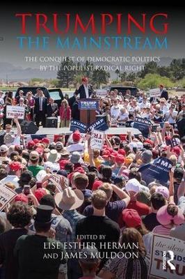 Trumping the Mainstream: The Conquest of Democratic Politics by the Populist Radical Right - cover