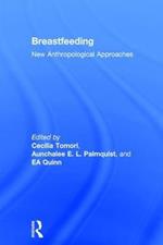 Breastfeeding: New Anthropological Approaches