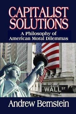Capitalist Solutions: A Philosophy of American Moral Dilemmas - cover