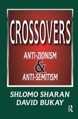 Crossovers: Anti-zionism and Anti-semitism - Shlomo Sharan - cover