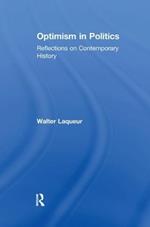 Optimism in Politics: Reflections on Contemporary History