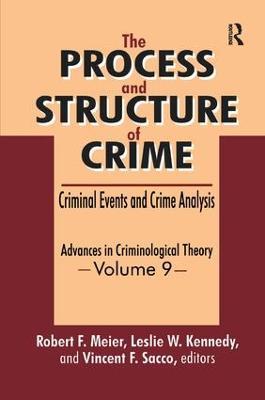 The Process and Structure of Crime: Criminal Events and Crime Analysis - cover