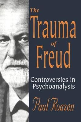 The Trauma of Freud - Paul Roazen - cover