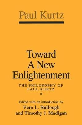 Toward a New Enlightenment: Philosophy of Paul Kurtz - cover