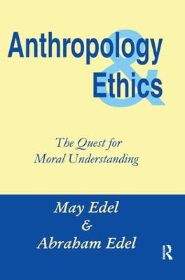 Anthropology and Ethics - Abraham Edel - cover