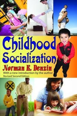 Childhood Socialization: Revised Second Edition - Norman K. Denzin - cover