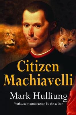 Citizen Machiavelli - Mark Hulliung - cover