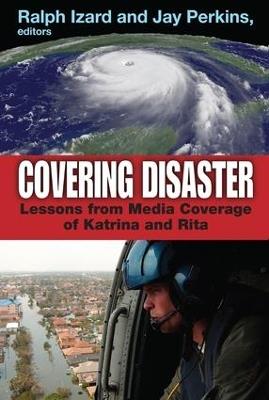 Covering Disaster: Lessons from Media Coverage of Katrina and Rita - cover
