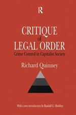 Critique of the Legal Order: Crime Control in Capitalist Society