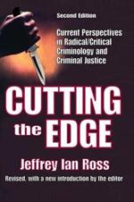 Cutting the Edge: Current Perspectives in Radical/Critical Criminology and Criminal Justice