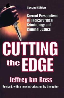 Cutting the Edge: Current Perspectives in Radical/Critical Criminology and Criminal Justice - cover