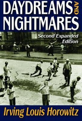 Daydreams and Nightmares: Expanded Edition - Irving Horowitz - cover