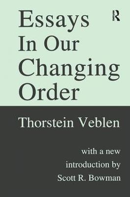 Essays in Our Changing Order - Thorstein Veblen - cover