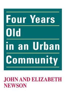 Four Years Old in an Urban Community - John Newson,Elizabeth Newson - cover