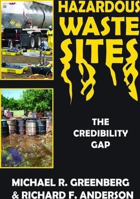 Hazardous Waste Sites: The Credibility Gap - Michael R. Greenberg - cover