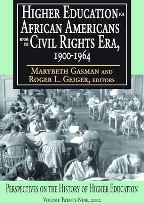 Higher Education for African Americans Before the Civil Rights Era, 1900-1964 - cover